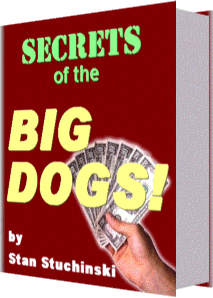 Secrets Of The Big Dogs. Secrets Of The Big Dogs.